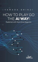 How to Play Go the AI Way! - Explained with illustrative diagrams