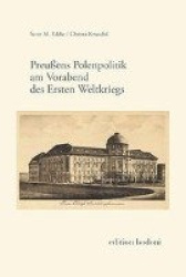 Preußens Polenpolitik am Vorabend des Ersten Weltkriegs