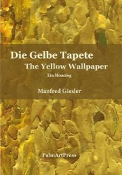 Die Gelbe Tapete / The Yellow Wallpaper