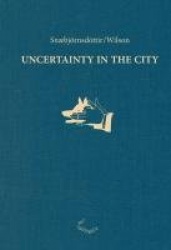 Bryndis Snaebjornsdottir / Marc Wilson - Uncertainty in the City