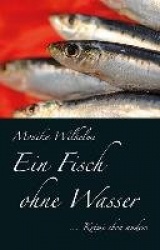 Ein Fisch ohne Wasser