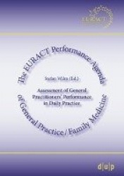 Assessment of General Practitioners' Performance in Daily Practice - The EURACT Performance Agenda of General Practice/Family Me