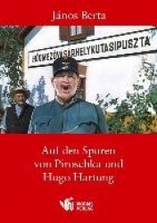 Auf den Spuren von Piroschka und Hugo Hartung