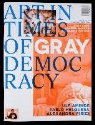 Art in Times of Gray Democracy