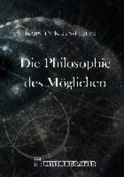 Die Philosophie des Möglichen