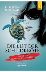 Die List der Schildkröte - Ein Fall für Giovanna Greifenstein