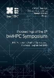 Proceedings of the 5th bwHPC Symposium