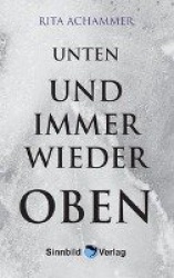 Unten und immer wieder oben