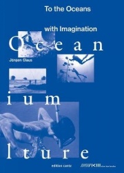 Jurgen Claus - To the Oceans with Imagination