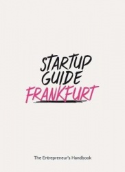 Startup Guide Frankfurt - The Entrepreneur's Handbook