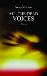 All The Dead Voices - A Memoir