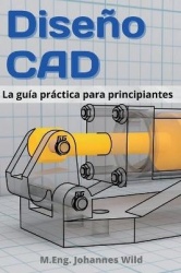 Diseño CAD - La guía práctica para principiantes