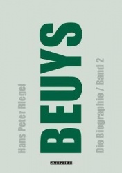 Beuys - Die Biographie (Band 2), aktualisierte, erweiterte Neuausgabe