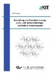 Darstellung und Charakterisierung eisen- und lanthanoidhaltiger molekularer Nanomagnete