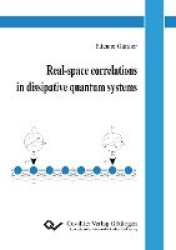 Real-space correlations in dissipative quantum systems
