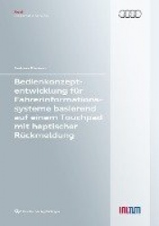 Bedienkonzeptentwicklung für Fahrerinformationssysteme basierend auf einem Touchpad mit haptischer Rückmeldung