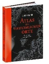Atlas der unheimlichen Orte