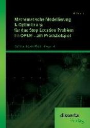 Mathematische Modellierung & Optimierung für das Stop Location Problem im ÖPNV - am Praxisbeispiel - Bahnstrecke Weimar-Jena