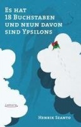 Es hat 18 Buchstaben und neun davon sind Ypsilons