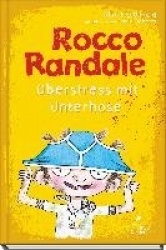 Rocco Randale 03. Oberstress mit Unterhose