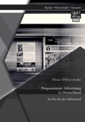Programmatic Advertising in Deutschland - To-Dos für den Mittelstand