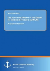 The Act on the Reform of the Market for Medicinal Products (AMNOG) - A question of power?!