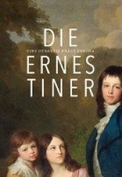 Die Ernestiner - Eine Dynastie Pragt Europa