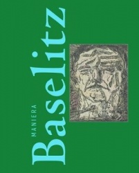 The Baselitz Way - Non-conformity as imagination's wellspring