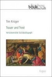 Trauer Und Trost - Verlustsensible Sozialpadagogik