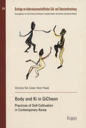 Body and KI in Gicheon - Practices of Self-Cultivation in Contemporary Korea