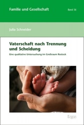 Vaterschaft Nach Trennung Und Scheidung - Eine Qualitative Untersuchung Im Grossraum Rostock