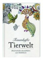 Traumhafte Tierwelt - mit friedvollen Ausmalbildern zum Glücklichsein