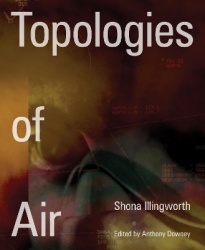 Shona Illingworth - Topologies of Air