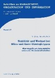 Stabilitat Und Wechsel Bei Miles-Und-Snow-Strategietypen - Eine Empirische Panel-Analyse Deutscher Aktiengesellschaften