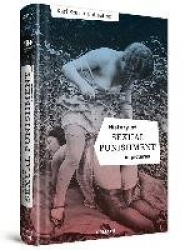 History of S:e:x:u:a:l Punishment in Pictures - English Edition