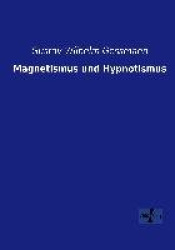 Magnetismus und Hypnotismus