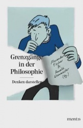 Grenzgänge in Der Philosophie - Denken Darstellen