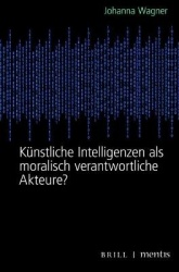 Künstliche Intelligenzen ALS Moralisch Verantwortliche Akteure?
