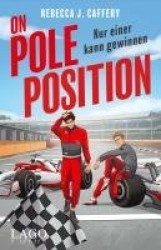 On Pole Position. Nur einer kann gewinnen (Adrenaline hearts, Bd. 1)