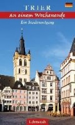 Trier an einem Wochenende