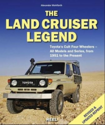 The Land Cruiser Legend - Toyota's Cult Four Wheelers - All Models and Series, from 1951 to the Present