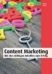 Content Marketing. Das Praxis-Handbuch für Unternehmen