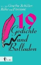 19 Gedichte und Balladen - u.a. von Goethe, Schiller, Rilke und Fontane