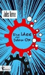 Eine Idee des Doctor Ox