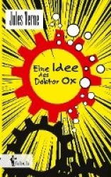Eine Idee des Doctor Ox