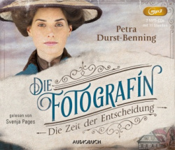 Die Fotografin : Die Zeit der Entscheidung (2 MP3-CDs)