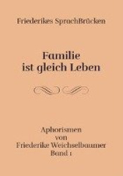 Friederikes SprachBrücken 01. Familie ist gleich leben
