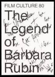 The Legend of Barbara Rubin - Film Culture 80
