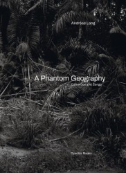 Andréas Lang: A Phantom Geography - Cameroon and Congo