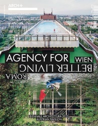 Arch+ Wien/Roma: Agency for Better Living - The Austrian Pavilion at the 2025 Venice Architecture Biennale